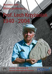 Prof. Lech Krzyaniak 1940 - 2004