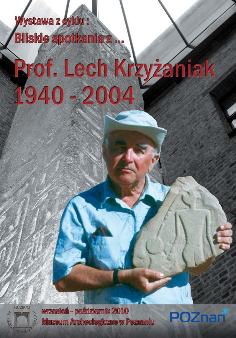 Bliskie spotkania z... - Prof. Lech Krzyaniak 1940 - 2004